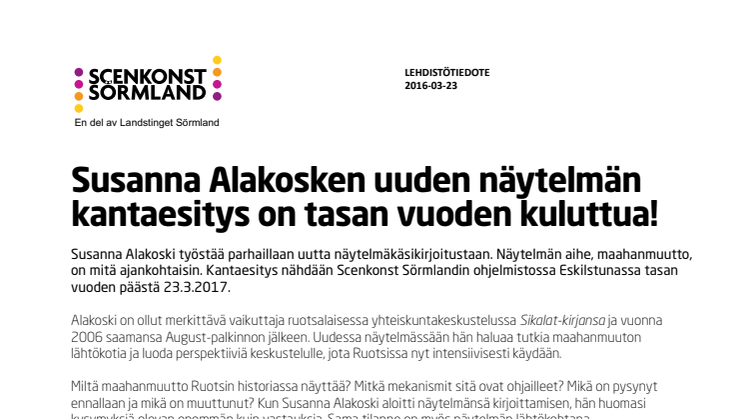 Susanna Alakosken uuden näytelmän kantaesitys on tasan vuoden kuluttua!