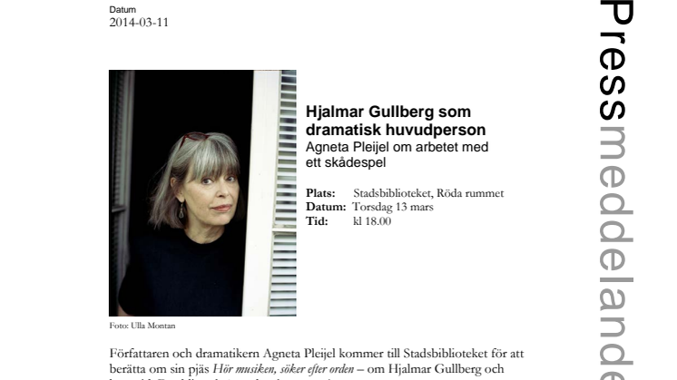 Stadsbiblioteket i Malmö: Agneta Pleijel om Hjalmar Gullberg som dramatisk huvudperson