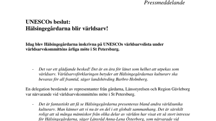 UNESCOs beslut: Hälsingegårdarna blir världsarv!