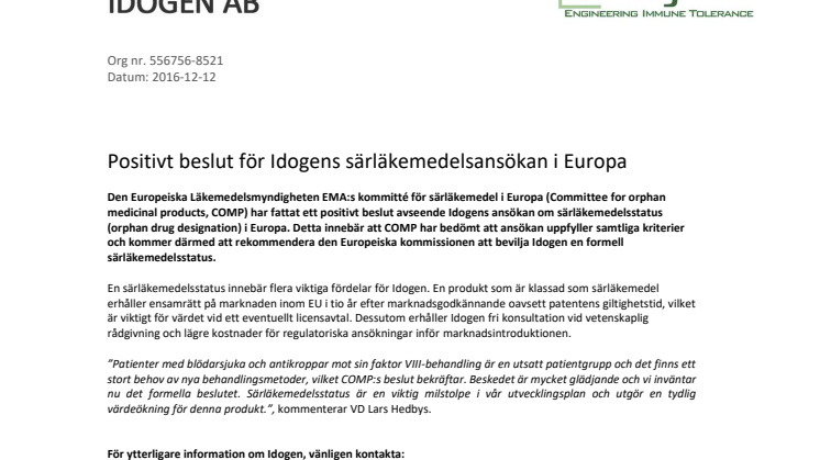 Positivt beslut för Idogens särläkemedelsansökan i Europa
