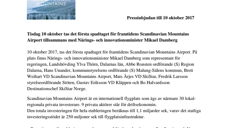 Tisdag 10 oktober tas det första spadtaget för framtidens Scandinavian Mountains Airport tillsammans med Närings- och innovationsminister Mikael Damberg
