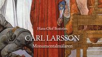 Carl Larsson Monumentalmålaren