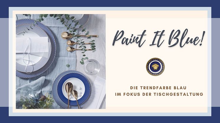 Paint It Blue! Die Trendfarbe Blau im Fokus der Tischgestaltung