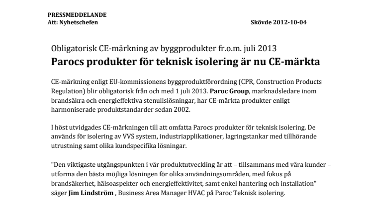 Obligatorisk CE-märkning av byggprodukter fr.o.m. juli 2013: Parocs produkter för teknisk isolering är nu CE-märkta