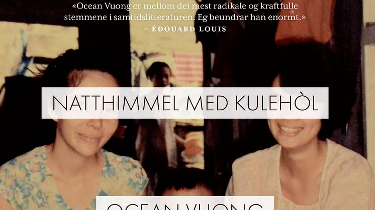 Litterær sensasjon på norsk; Ocean Vuongs "Natthimmel med kulehòl" 