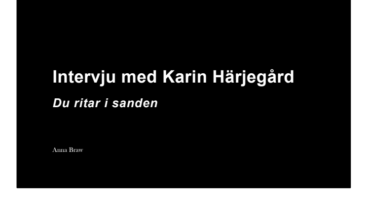 Intervju med Karin Härjegård 