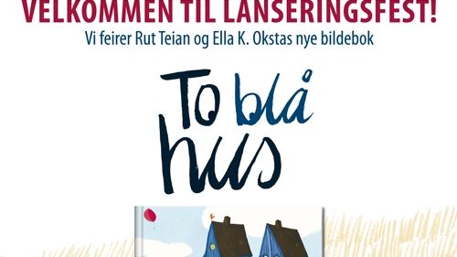 Velkommen til lanseringsfest for To blå hus