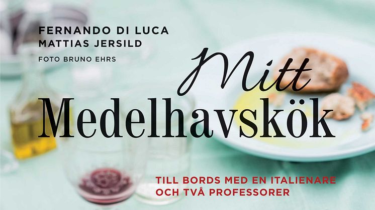 Mitt medelhavskök - till bords med en italienare och två professorer