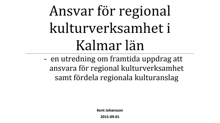 Utredning om ansvar för regional kulturverksamhet i Kalmar län