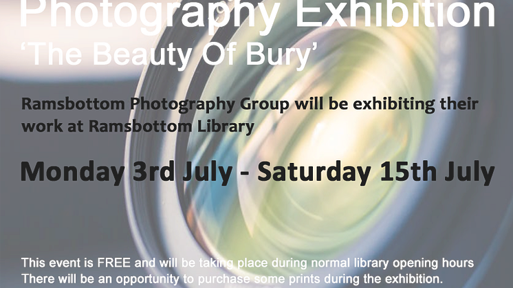 “The Beauty of Bury” - photography exhibition at Ramsbottom Library