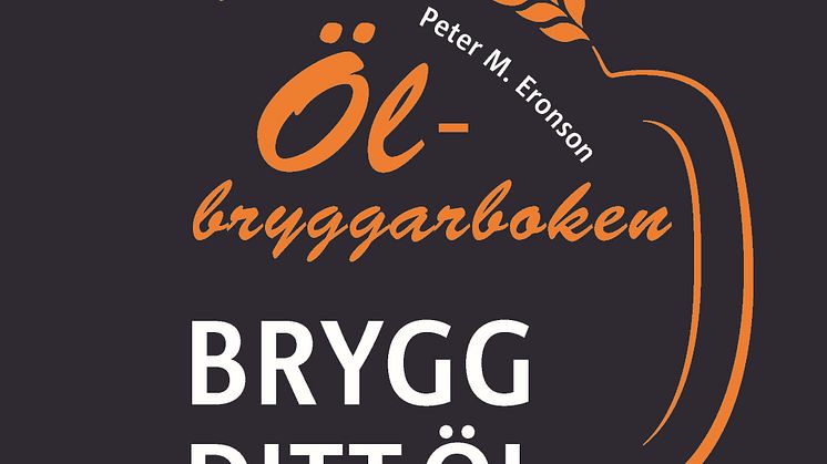 Omslag "Ölbryggarboken - brygg ditt eget öl hemma"