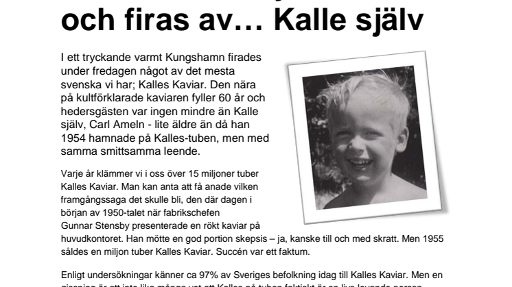 Kalles Kaviar fyller 60 år och firas av... Kalle själv