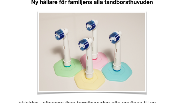 bHolder - Ny hållare för familjens alla tandborsthuvuden