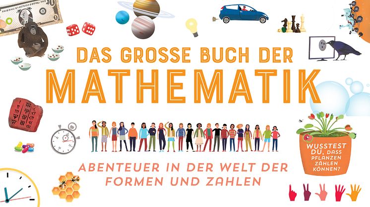 Das große Buch der Mathematik: Abenteuer in der Welt der Formeln und Zahlen