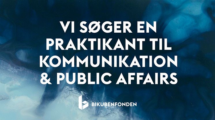 Bikubenfonden søger praktikant til Kommunikation og Public Affairs