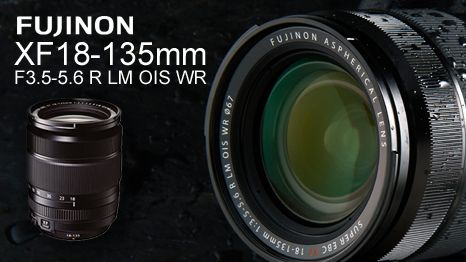 ​FUJINON XF18-135mm F3.5-5.6 R LM OIS WR