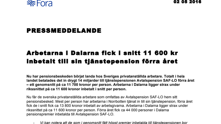 Arbetarna i Dalarna fick i snitt 11 600 kr inbetalt till sin tjänstepension förra året