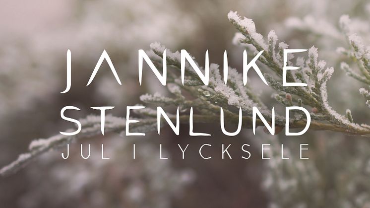 Jannike Stenlund släpper låt om den sagolika vinterstämningen i södra Lappland!