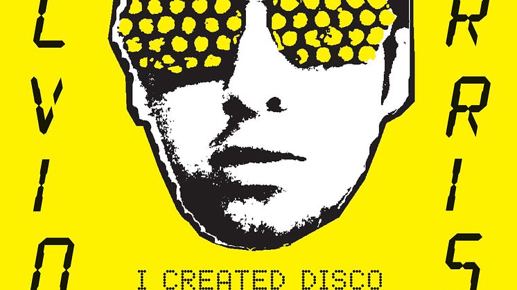 Calvin Harris "I Created Disco" släpps idag