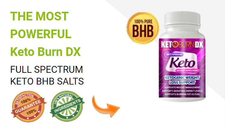 Keto Burn DX Reviews 2022: New Dietary Ingredients in Weight Loss Pills