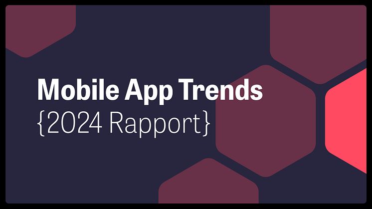 Mobile App Trends 2024-Rapport baseret på Danmarks største undersøgelse af app-brug