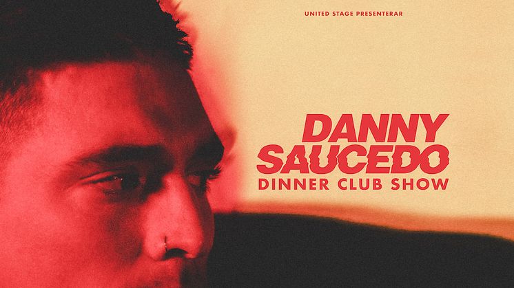 Dinner Club Experience med Danny Saucedo är ett samarbete mellan United Stage och Berns