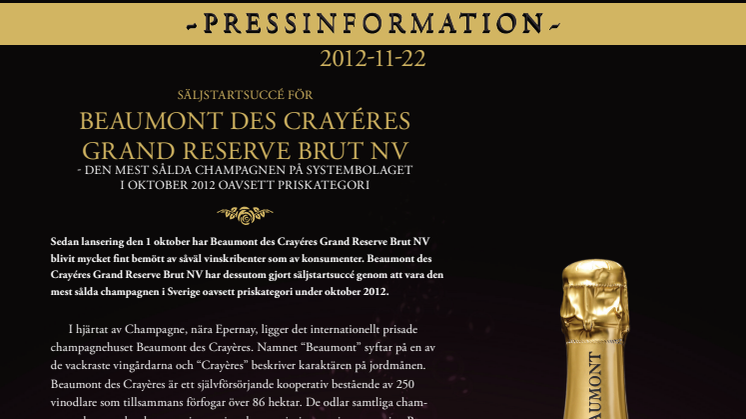  Säljstartsuccé för Beaumont des Crayéres Grand Reserve Brut NV- den mest sålda champagnen på Systembolaget i oktober 2012 oavsett priskategori  