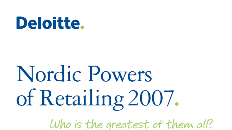Deloitte och HUI presenterar: Nordic Powers of Retailing - Vem är stört bäst och vackrast?