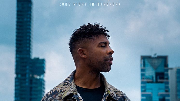 ​John Lundvik följer upp årets succé med nya singeln ”One Night In Bangkok”