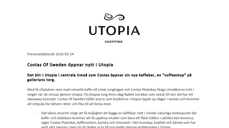 Costas Of Sweden öppnar nytt i Utopia
