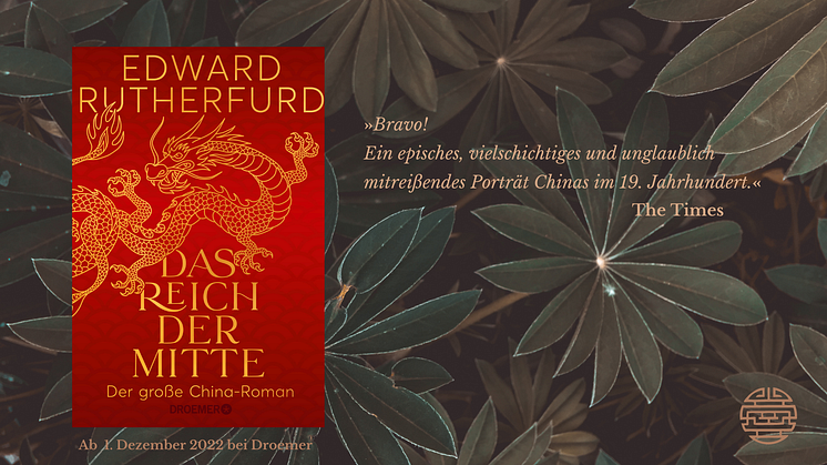 Der große China-Roman von Edward Rutherfurd: "DAS REICH DER MITTE" - opulent, mitreißend und glänzend recherchiert