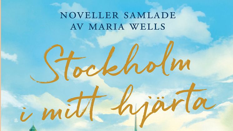 Noveller som utspelas i Stockholm, samlade och redigerade av Maria Wells