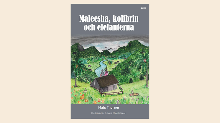 Djungeläventyr för miljön: ”Maleesha, kolibrin och elefanterna” av Mats Thorner