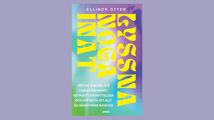 Hitta tillbaka till dig själv – Ellinor Otters "Lyssna noga inåt" visar vägen till inre kraft