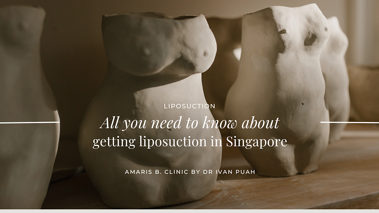 All you need to know about getting liposuction in Singapore