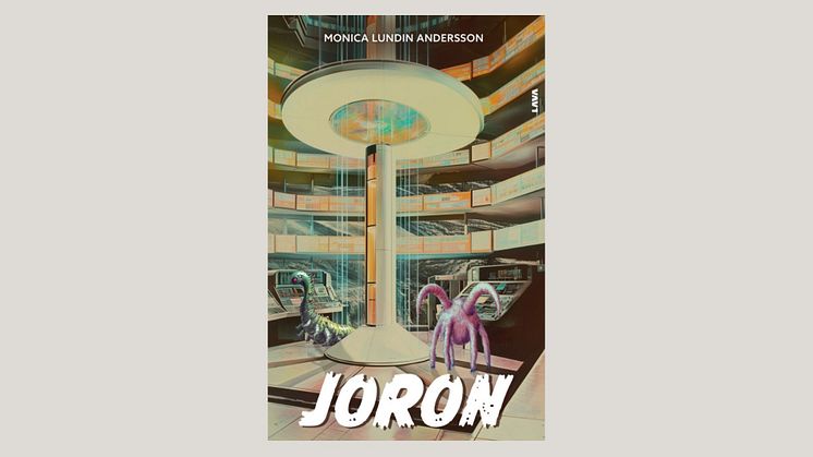 Ett svart hål hotar hela universum i "Joron" av Monica Lundin Andersson