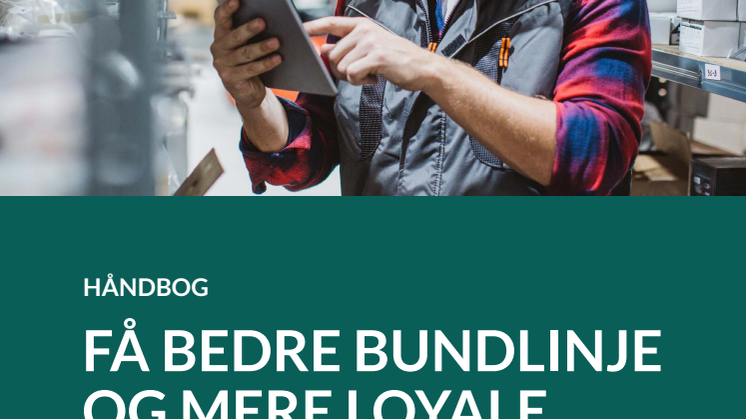 Få bedre bundlinje og mere loyale kunder i din virksomhed