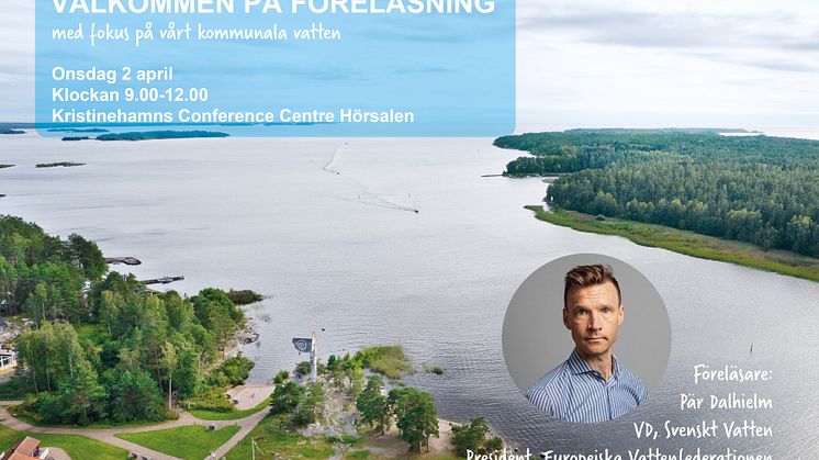 Pressinbjudan: föreläsning med fokus på vårt kommunala vatten 