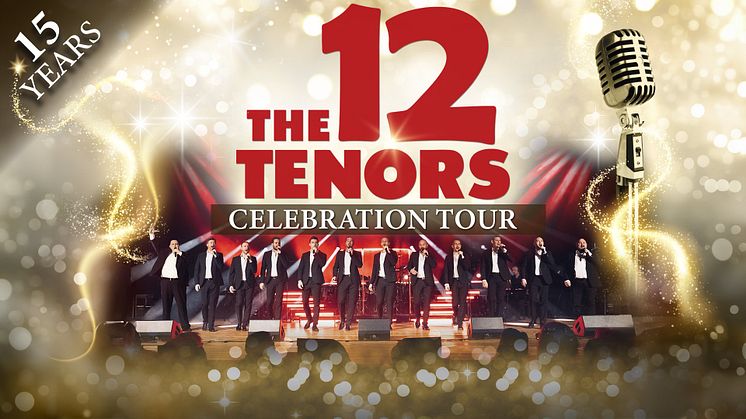 The 12 Tenors - Celebration Tour till Malmö & Stockholm april 2025