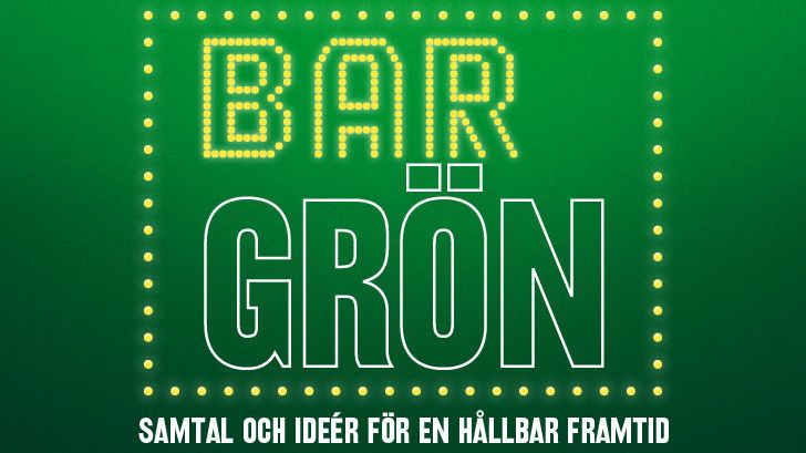 Premiär för Bar Grön – samtal och idéer för en hållbar framtid