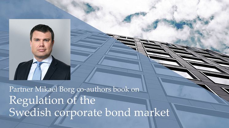 Partner Mikael Borg co-authors book on regulation of the Swedish corporate bond market 