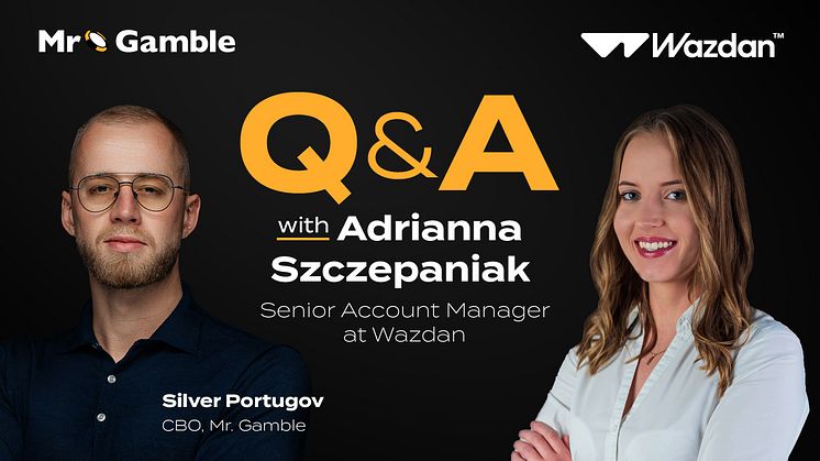 Exclusive Mr. Gamble Interview With Adrianna Szczepaniak, Senior Account Manager at Wazdan