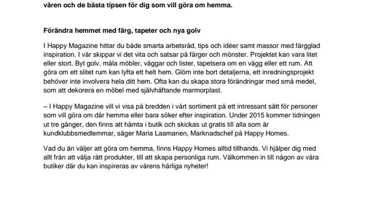 Vårens bästa inredningstips hittar du i Happy Magazine