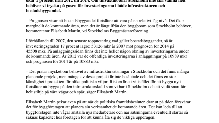 Byggprognosen: Det står nästan still
