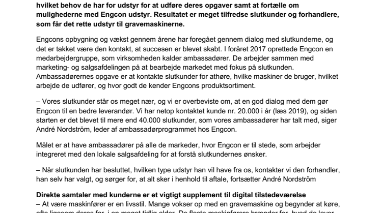 For at øge tilfredsheden satser Engcon stort på sine slutkunder gennem et omfattende ambassadørprogram