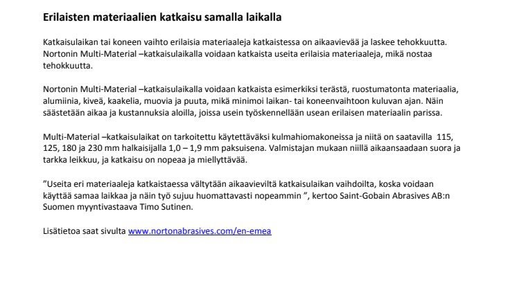 Erilaisten materiaalien katkaisu samalla laikalla