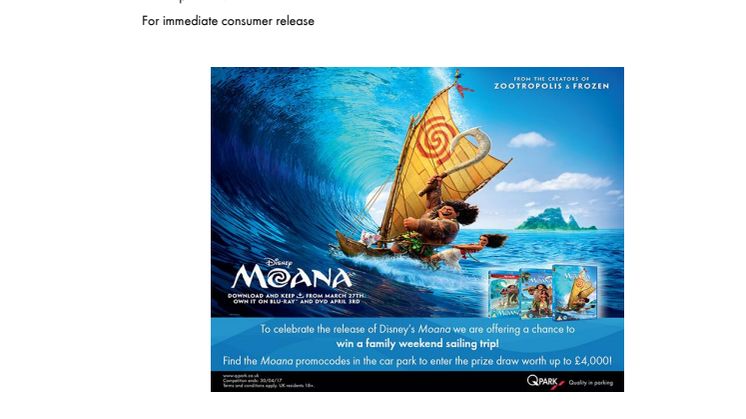 Last chance to sail away with Disney’s Moana and Q-Park UK!