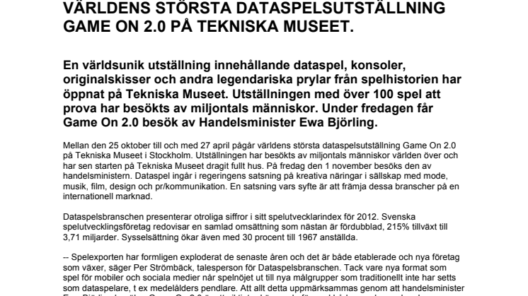 HANDELSMINISTER EWA BJÖRLING BESÖKER VÄRLDENS STÖRSTA DATASPELSUTSTÄLLNING GAME ON 2.0 PÅ TEKNISKA MUSEET.