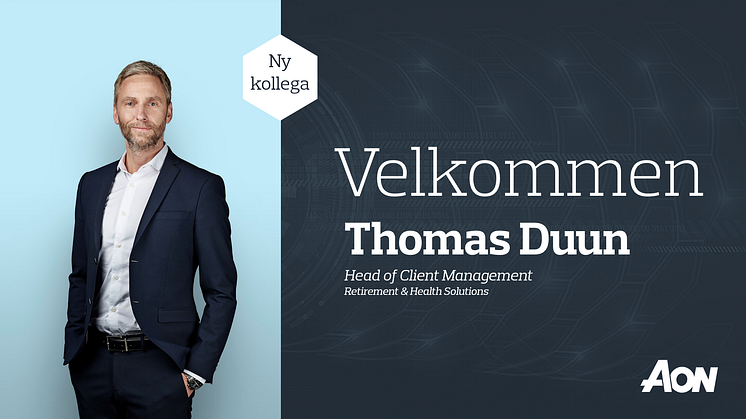 Thomas Duun tiltræder den 1. april 2021 som Head of Client Management i Retirement & Health Solutions hos Aon Denmark. 