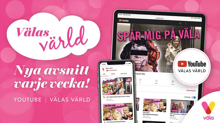 Väla lanserar Välas värld på Youtube – en underhållande serie som visar livet på Väla för en yngre publik